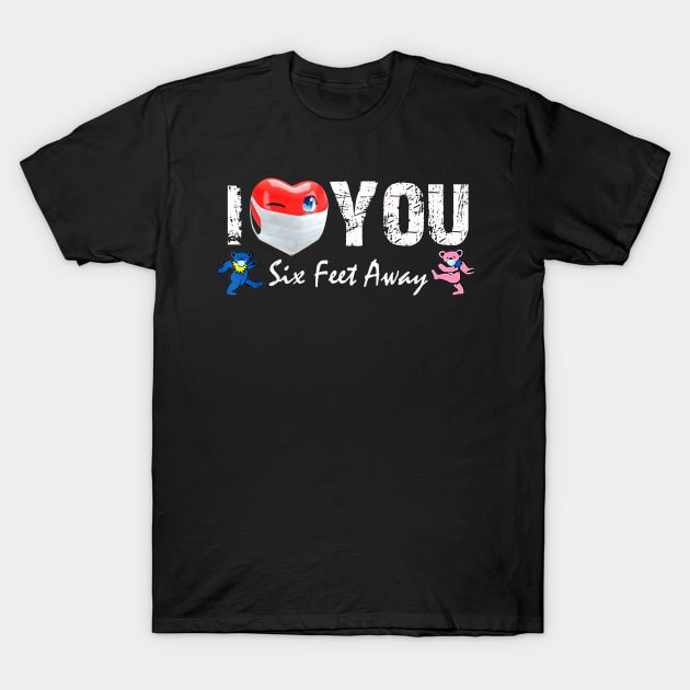 Funny 2021 Valentines Day I Heart You Six Feet Away T-Shirt by DUC3a7